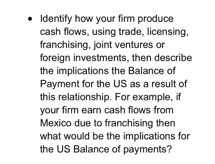 Solved Identify How Your Firm Produce Cash Flows Using Chegg