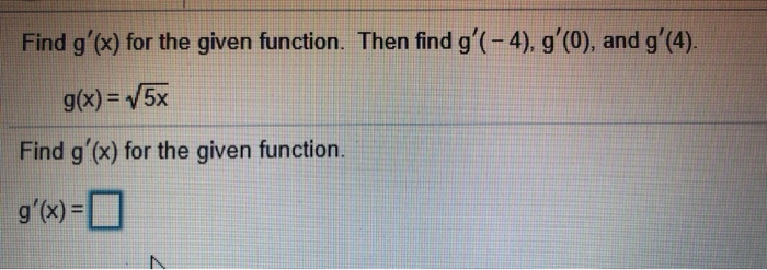 Solved Find g'(x) for the given function. Then find g'(-4), | Chegg.com