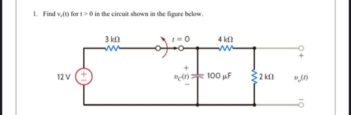 Solved 1. Find ve(t) for t> 0 in the circuit shown in the | Chegg.com
