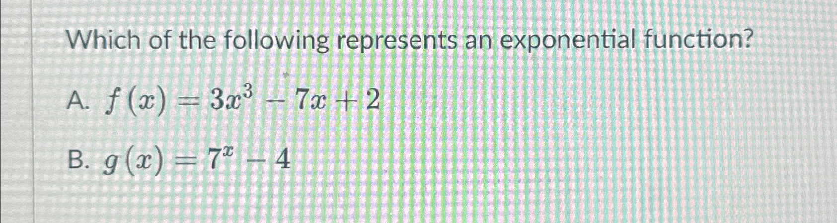 Solved Which of the following represents an exponential | Chegg.com