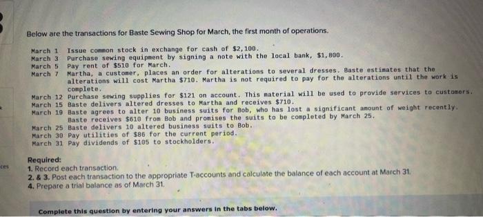 Below are the transactions for Baste Sewing Shop for March, the first month of operations.
March 1 Issue coemon stock in exch