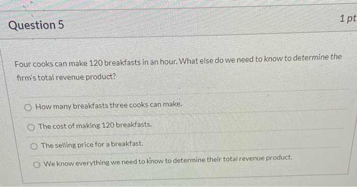 Solved 1 Pt Question 5 Four Cooks Can Make 120 Breakfasts In | Chegg.com