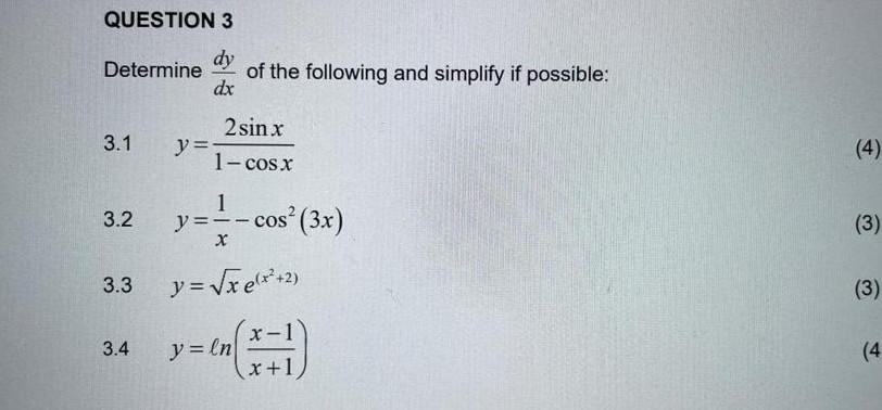 Determine \( \frac{d y}{d x} \) of the following and simplify if possible: 3.1 \( y=\frac{2 \sin x}{1-\cos x} \) 3.2 \( y=\fr