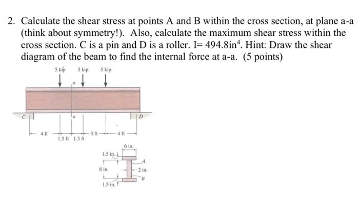Solved 2. Calculate the shear stress at points A and B | Chegg.com