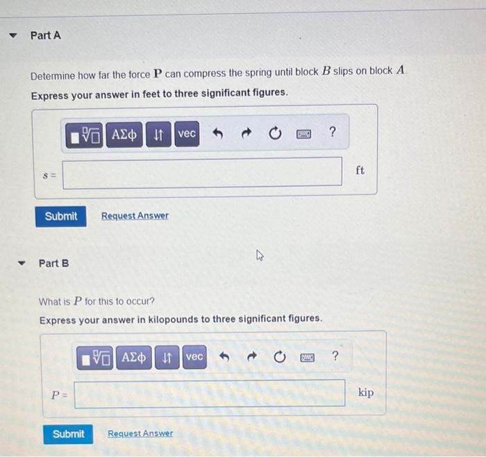 Solved Determine how far the force P can compress the spring