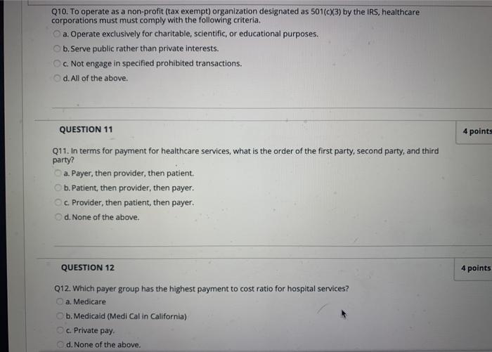 Q10. To operate as a non-profit (tax exempt) organization designated as 501(c)(3) by the IRS, healthcare corporations must mu