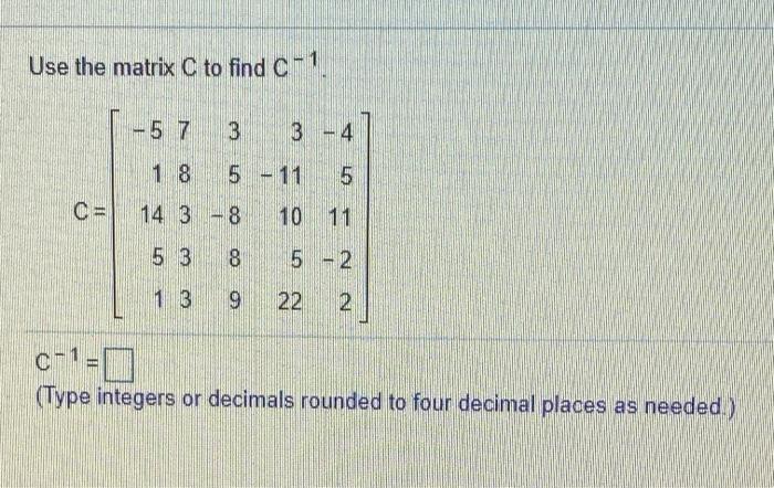 Use The Matrix C To Find C 1 5 7 3 3 4 1 8 5 11 5 Chegg Com
