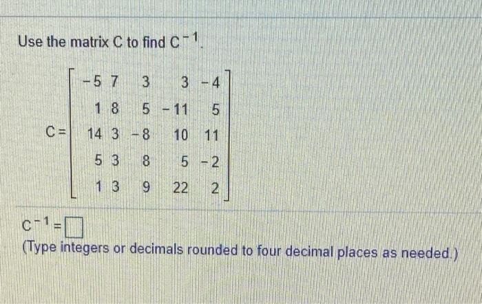 Use The Matrix C To Find C 1 5 7 3 3 4 1 8 5 11 5 Chegg Com