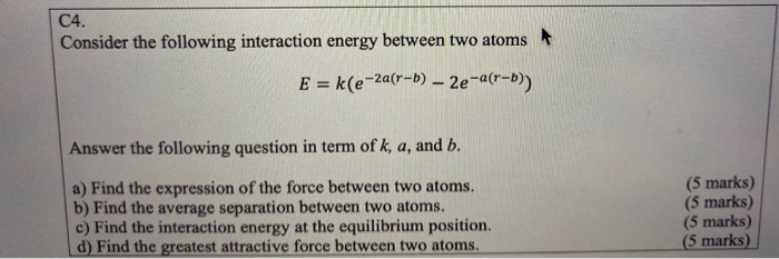 Solved C4. Consider the following interaction energy between | Chegg.com