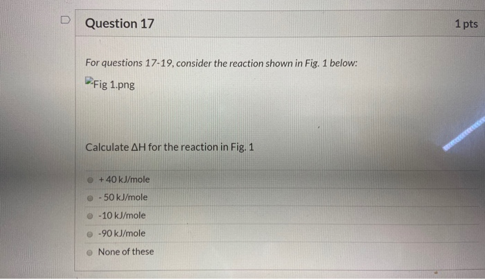 Solved D Question 17 1 pts For questions 17-19, consider the | Chegg.com
