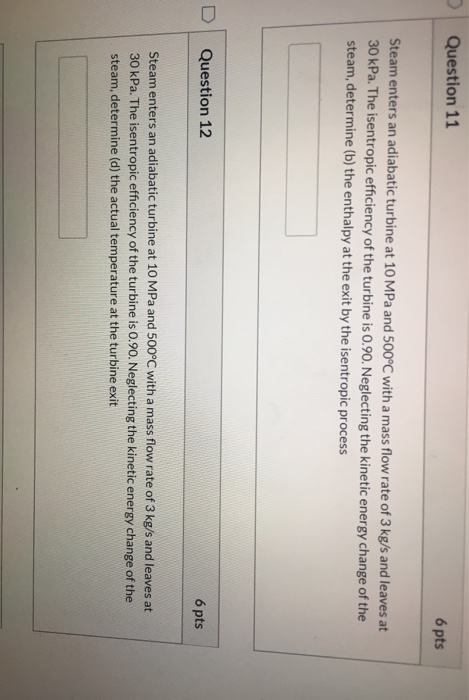 Solved Question 11 6 Pts Steam Enters An Adiabatic Turbine | Chegg.com