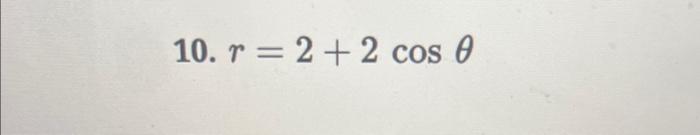Solved r=2+2cosθ | Chegg.com