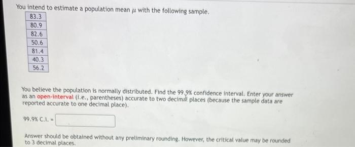 Solved You intend to estimate a population mean μ with the | Chegg.com