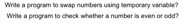 Solved Write a program to swap numbers using temporary | Chegg.com