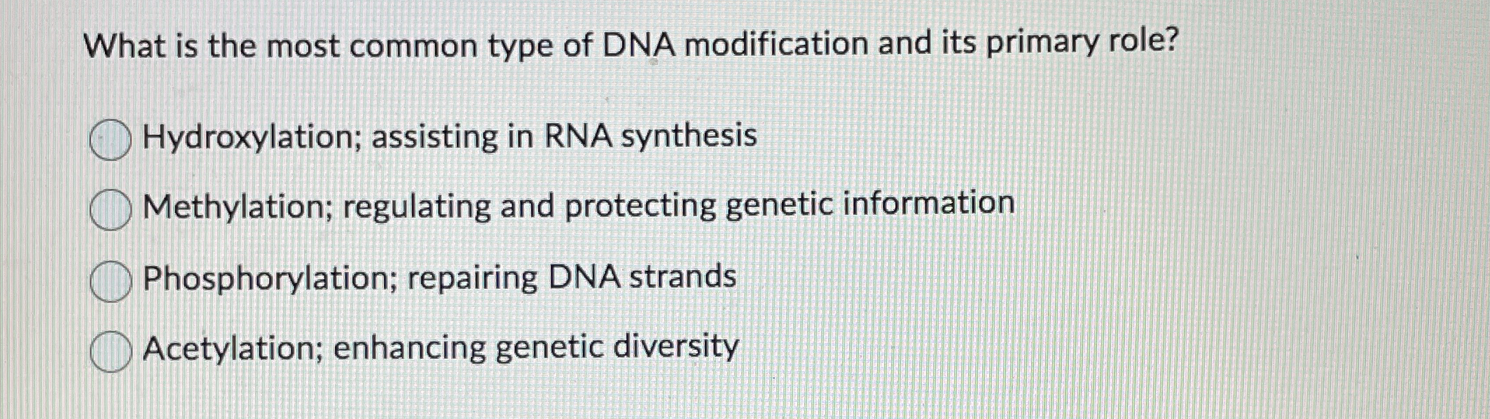Solved What is the most common type of DNA modification and