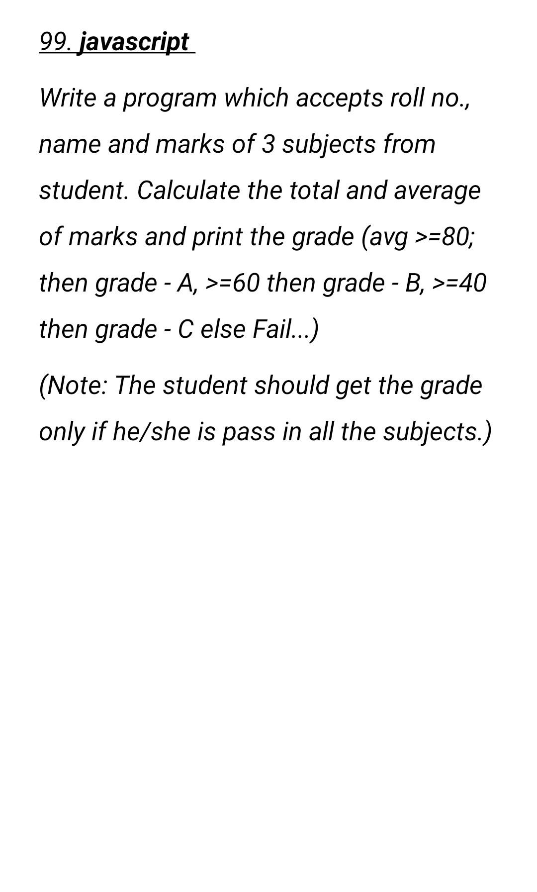 Solved 99. javascript Write a program which accepts roll | Chegg.com
