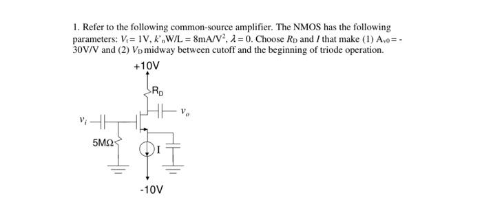 Solved 1. Refer to the following common-source amplifier. | Chegg.com