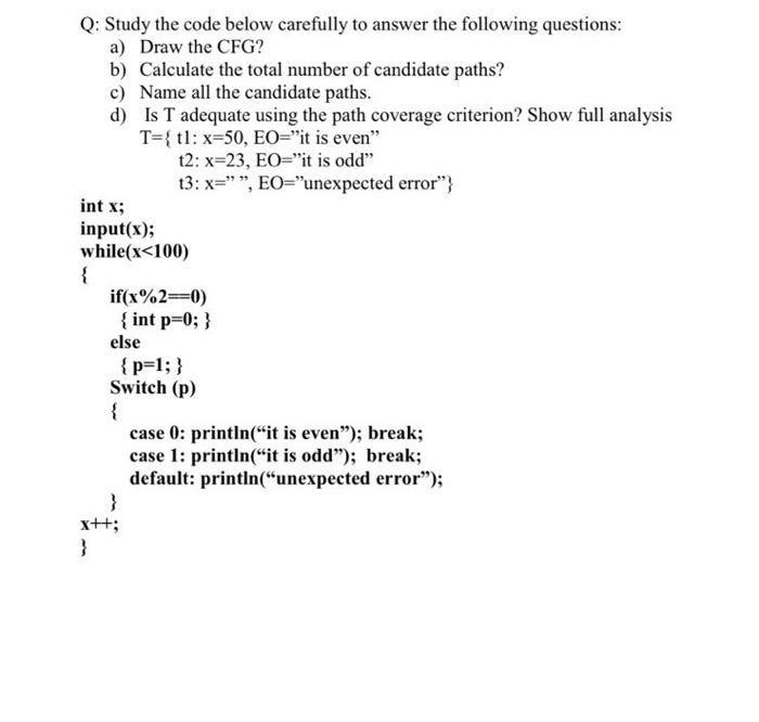 Solved Q: Study the code below carefully to answer the | Chegg.com