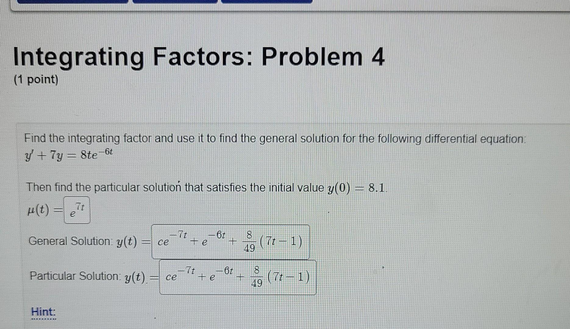 Solved Integrating Factors: Problem 4 (1 point) Find the | Chegg.com