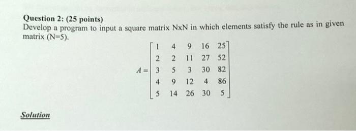 Solved Question 2: (25 points) Develop a program to input a | Chegg.com