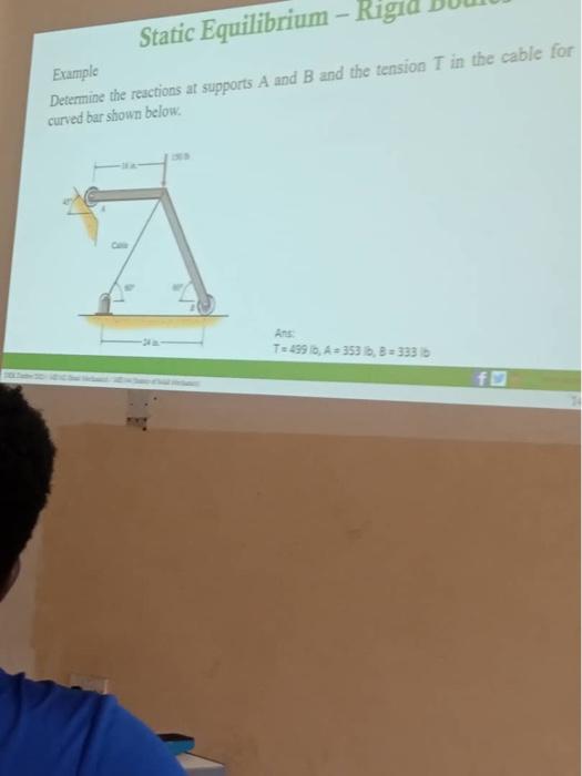Static Equilibrium - Rig Example Determine the | Chegg.com