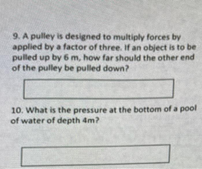 Solved 9. A pulley is designed to multiply forces by applied