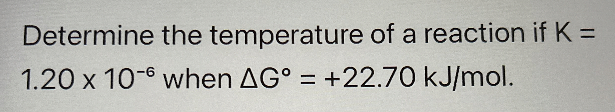 Solved Determine the temperature of a reaction if | Chegg.com