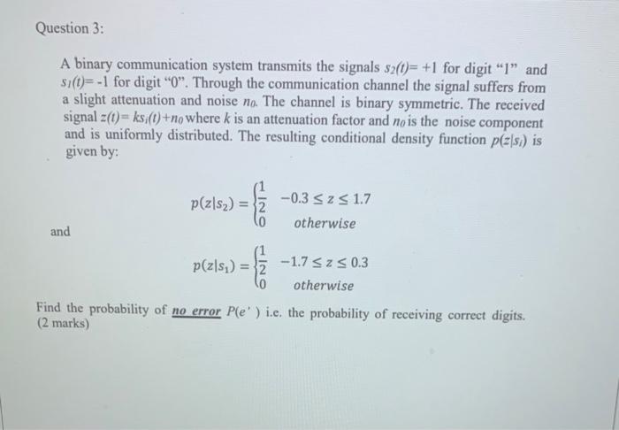 Solved Question 3: A binary communication system transmits | Chegg.com