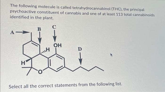 Solved The Following Molecule Is Called Tetrahydrocannabinol | Chegg.com