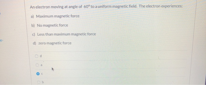 Solved An electron moving at angle of 60° to a uniform | Chegg.com