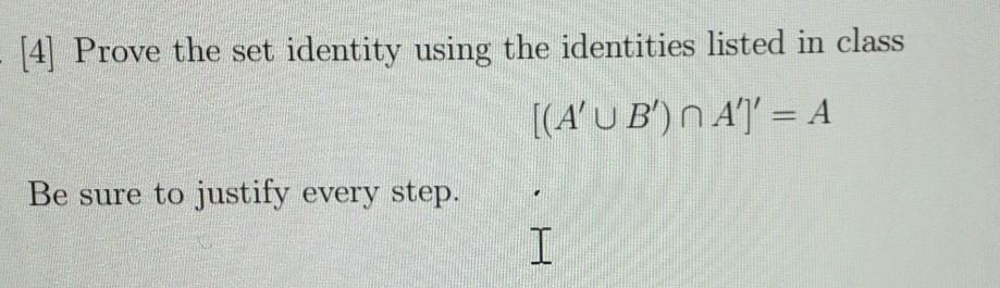 Solved [4] Prove the set identity using the identities | Chegg.com
