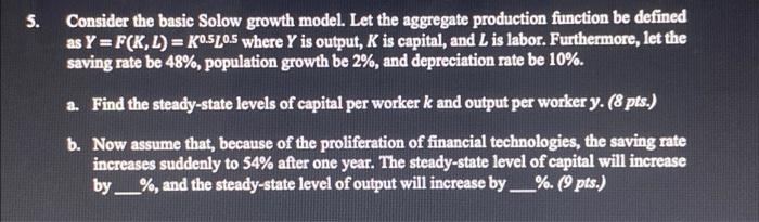 Solved 5. Consider the basic Solow growth model. Let the | Chegg.com