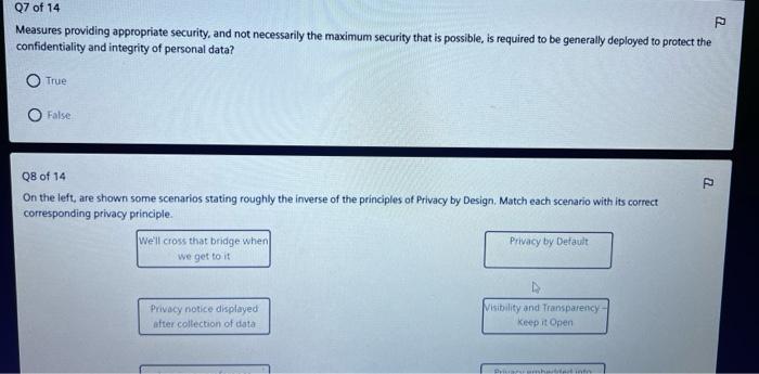 Q7 of 14
Measures providing appropriate security, and not necessarily the maximum security that is possible, is required to b