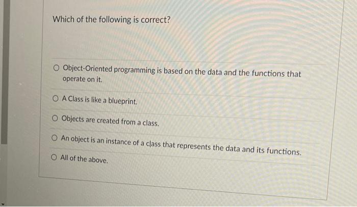 Solved Which Of The Following Is Correct? O Object-Oriented | Chegg.com