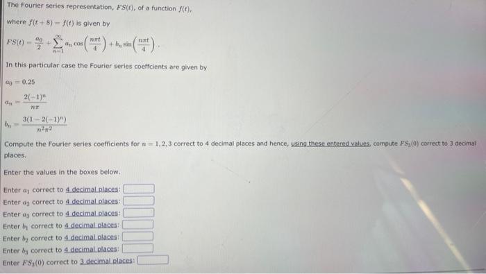 Solved The Fourier series representation, FS(t), of a | Chegg.com