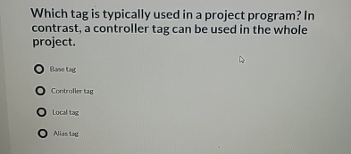 Solved Which tag is typically used in a project program? In | Chegg.com