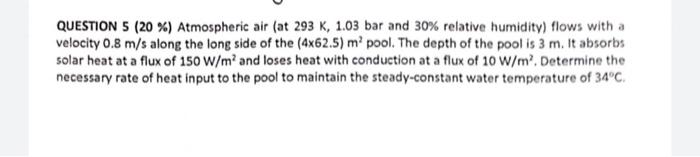 Solved QUESTION 5 (20 \%) Atmospheric air (at 293 K,1.03 bar | Chegg.com
