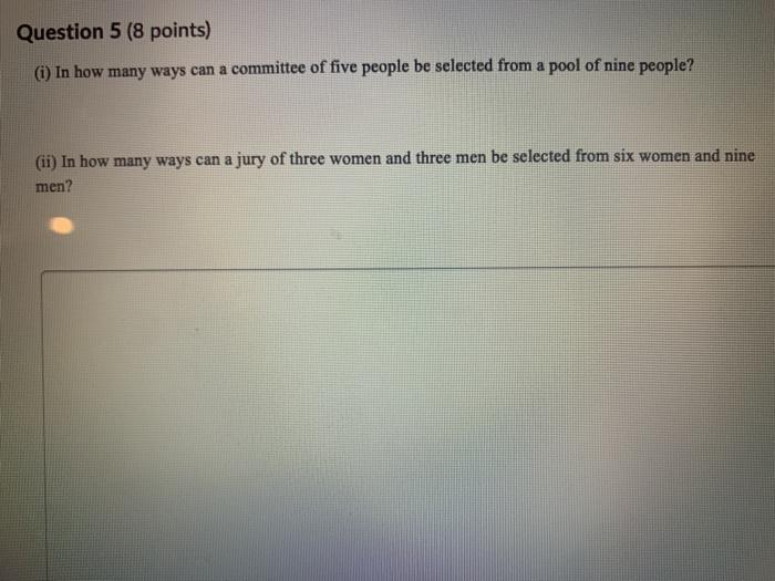 Solved Question 5 (8 points) (i) In how many ways can a | Chegg.com