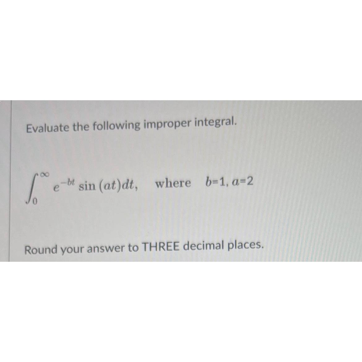 Solved Evaluate The Following Improper