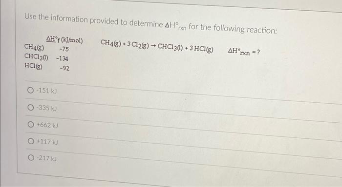 Solved Use The Information Provided To Determine Δh∘nxn For