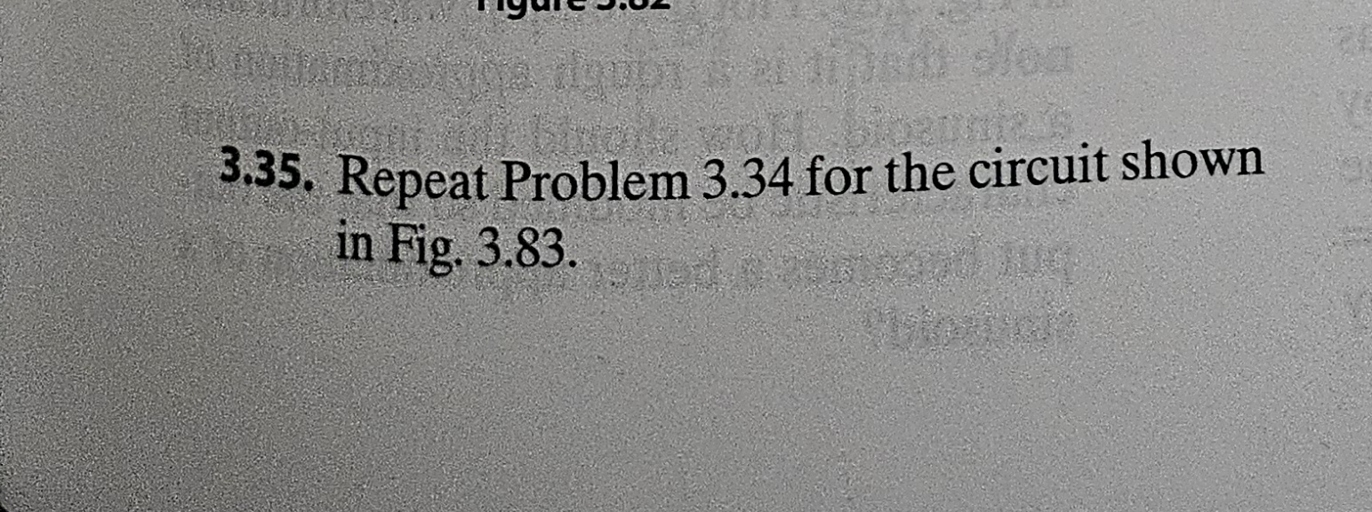 Solved 3.35. ﻿Repeat Problem 3.34 ﻿for the circuit shown in | Chegg.com