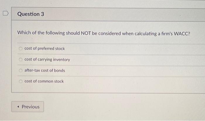Solved Question 3 Which of the following should NOT be | Chegg.com
