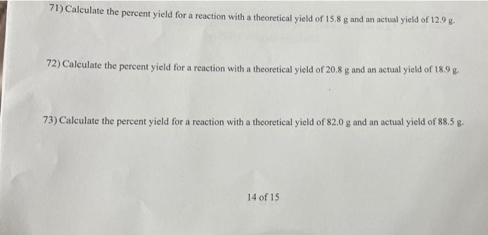 Solved 71) Calculate The Percent Yield For A Reaction With A | Chegg.com