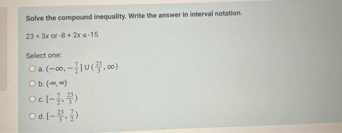 Solved Solve the compound inequality. Write the answer in | Chegg.com