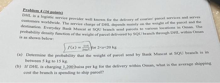 Solved Problem 4 (16 points) DHL is a logistic service | Chegg.com