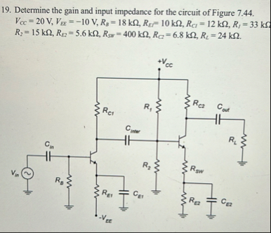Solved Determine the gain and input impedance for the | Chegg.com