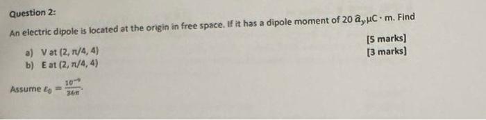 Solved Question 2: An electric dipole is located at the | Chegg.com