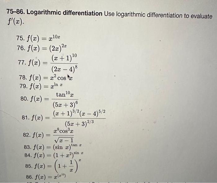 Solved 75-86. Logarithmic Differentiation Use Logarithmic | Chegg.com