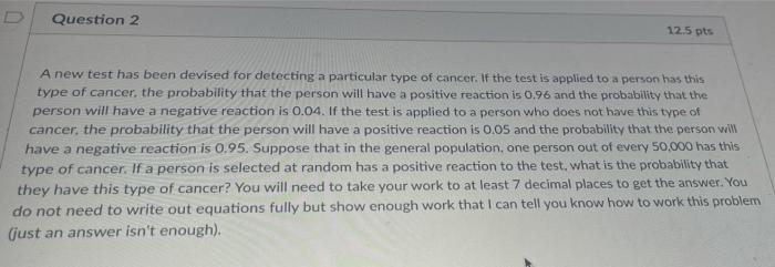 Solved D Question 2 12.5 pts A new test has been devised for | Chegg.com