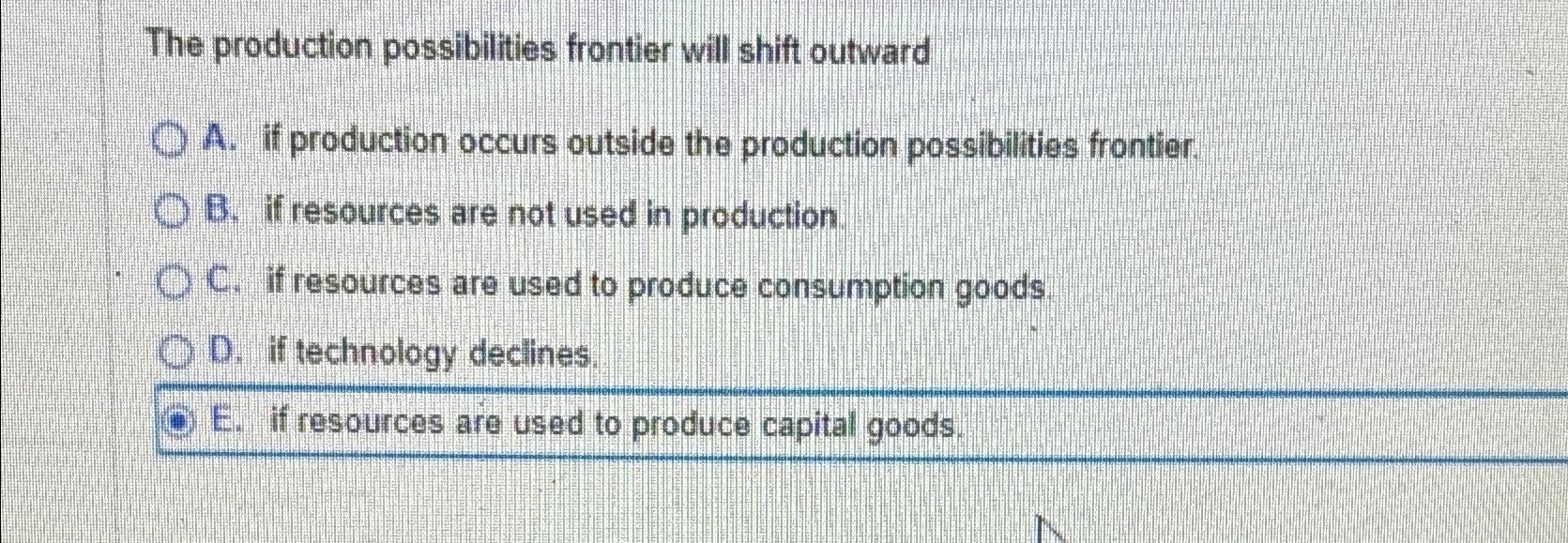 Solved The production possibilities frontier will shift | Chegg.com